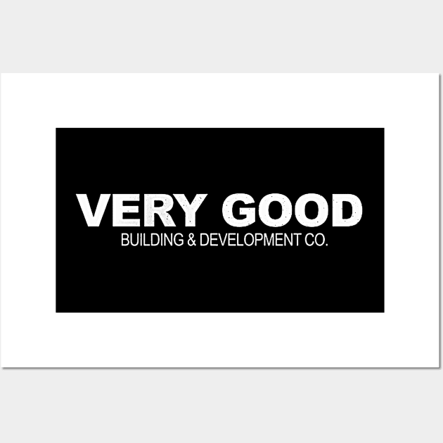 very good building and development parks and rec black shirt Wall Art by truefriend